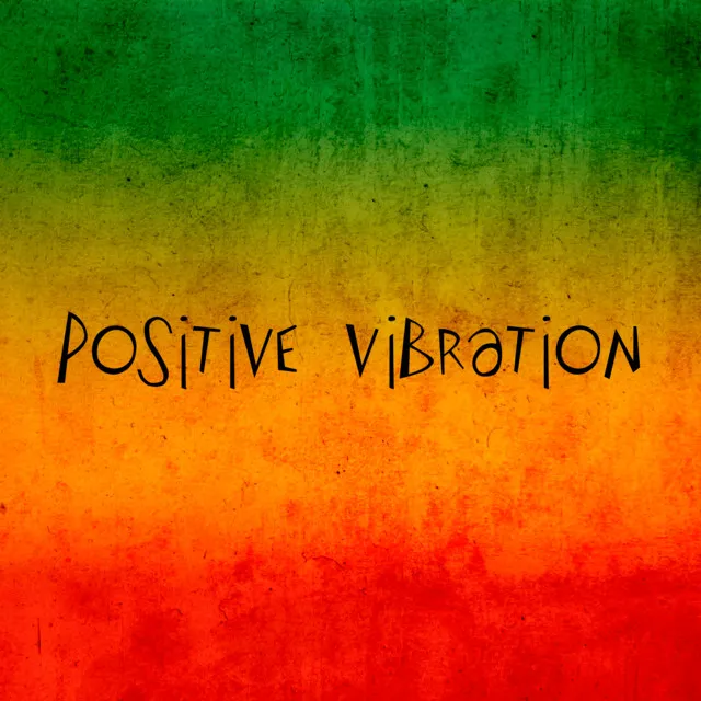 Positive vibration