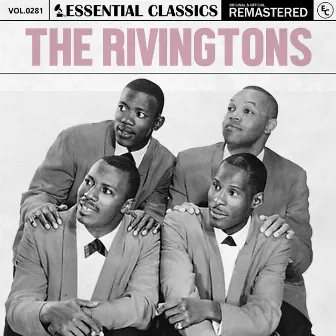 Essential Classics, Vol. 281: The Rivingtons by The Rivingtons