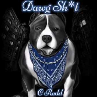 Dawg Sh*t freestyle by C redd