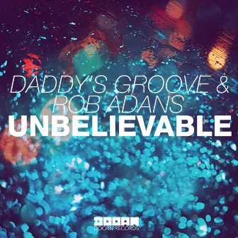 Unbelievable (Club Mix) by Rob Adans