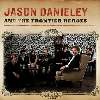 Jason Danieley and the Frontier Heroes by Jason Danieley