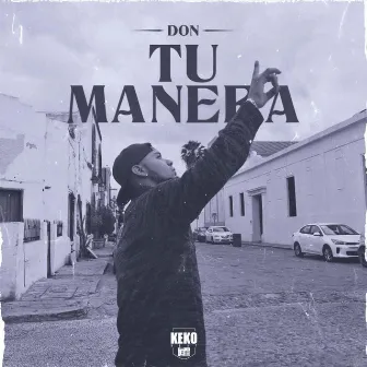 Tu Manera by Keko Beat