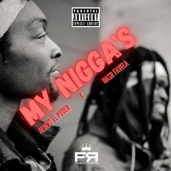 My Nigga's by Nash Favela