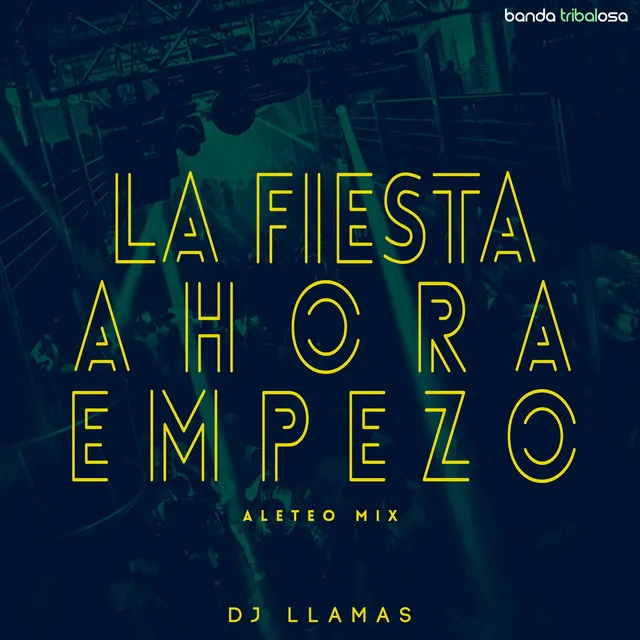 La Fiesta Ahora Empezó - Aleteo Mix