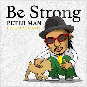 Be Strong by Peter Man