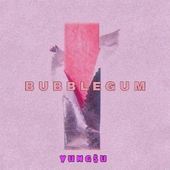 bubblegum by YUNG$U