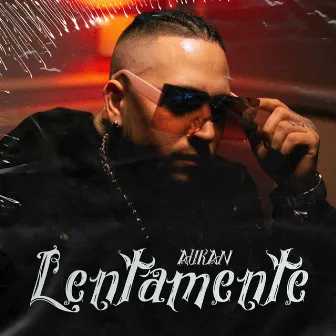 Lentamente by Gran Aukan Producer