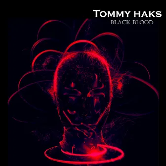 Black Blood by Tommy Haks