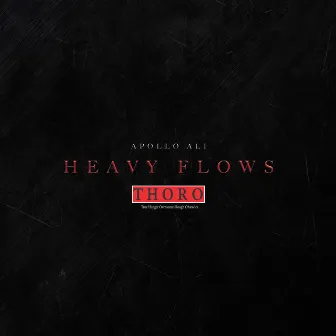 Heavy Flows by Apollo Ali