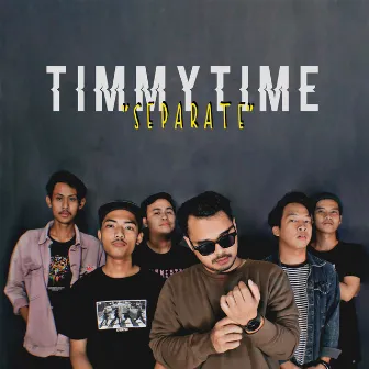 Separate by Timmy Time