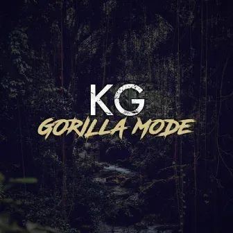 Gorilla Mode by KG