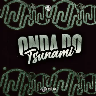 Onda do Tsunami by Mc Pereira 011