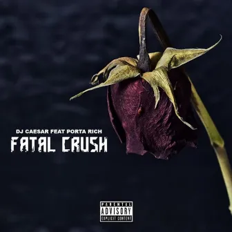 Fatal Crush by Dj Caesar