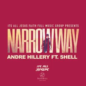 NARROW WAY by Andre Hillery