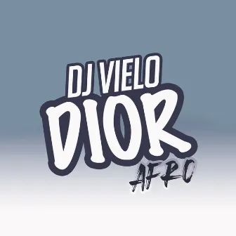 Dior Afro by DJ Vielo