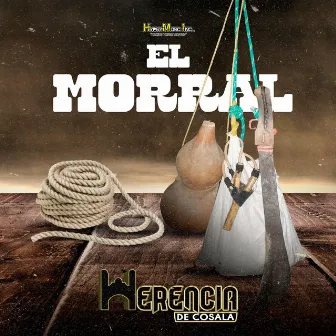 El Morral by Herencia de Cosala