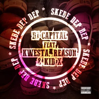 Skebe Dep Dep by DJ Capital