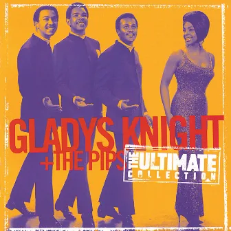 Ultimate Collection: Gladys Knight & The Pips by Gladys Knight & The Pips