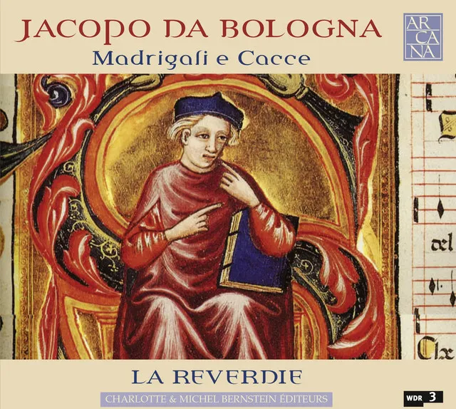 Jacopo da Bologna: Madrigali e Cacce