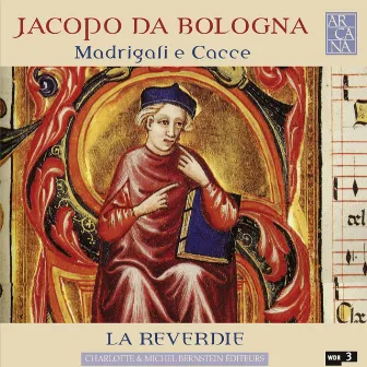 Jacopo da Bologna: Madrigali e Cacce by Jacopo da Bologna