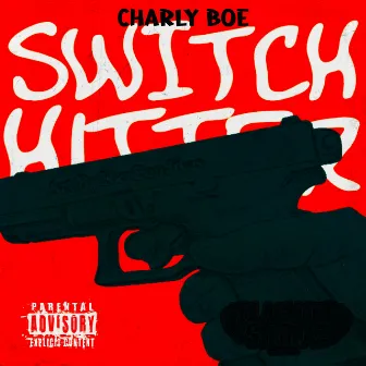 SWITCH HITTER by Charly Boe