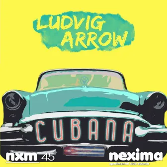 Cubana by Ludvig Arrow