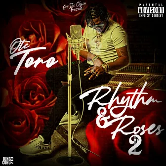 Rhythm & Roses 2 by OTC Toro