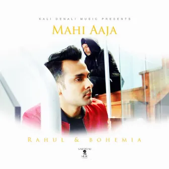 Mahi Aaja by Rahul