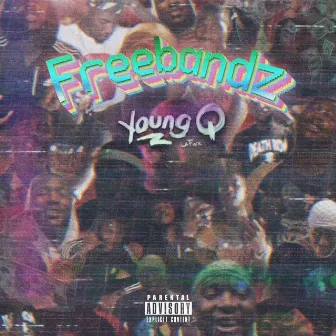 FREEBANDZ by Young Q