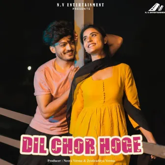 Dil Chor Hoge by Toshant Kumar