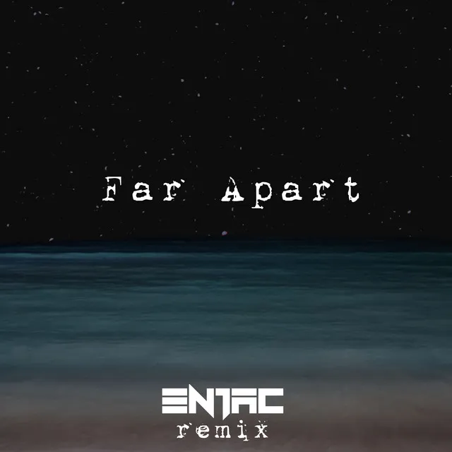 Far Apart - Remix