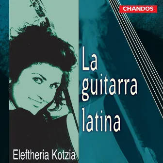 La Guitarra Latina by Eleftheria Kotzia