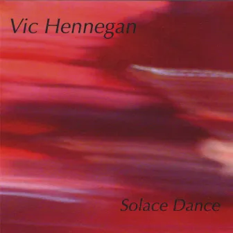 Solace Dance by Vic Hennegan