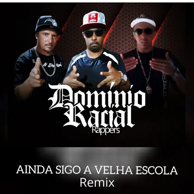 Ainda Sigo a Velha Escola - Remix