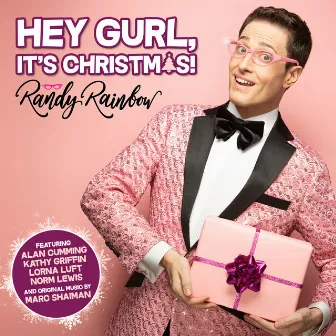 Hey Gurl, It's Christmas! by Randy Rainbow