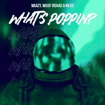 What's Poppin? by MEAX