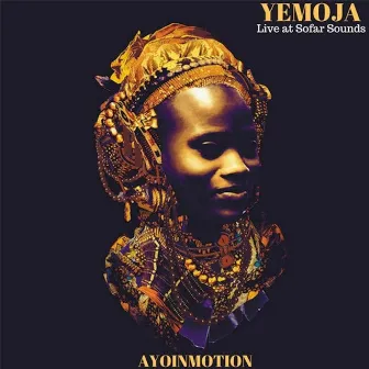 Yemoja (Live at Sofar Sounds) by Ayoinmotion