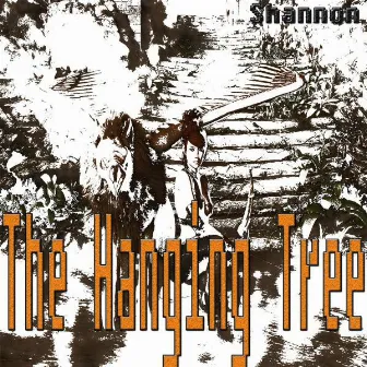 The Hanging Tree (S Version) by Shannon