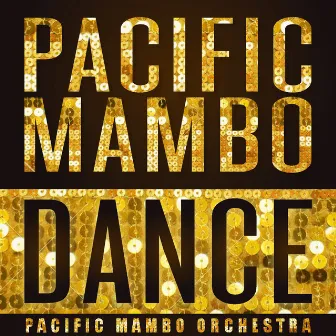 Pacific Mambo Dance - Single by Pacific Mambo Orchestra