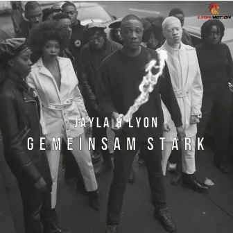 Gemeinsam Stark by Lyon