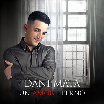 Un Amor Eterno by Dani Mata