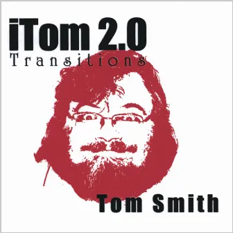 Itom 2.0: Transitions by Tom Smith