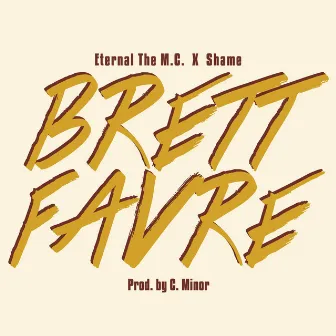 Brett Favre by Eternal The MC