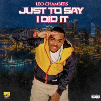 Just to Say I Did It by Leo Chambers