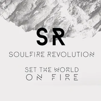 Set The World On Fire by Soulfire Revolution