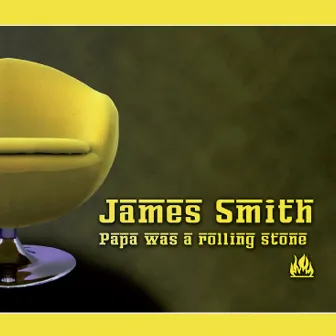 Papa Was A Rolling Stone by James Smith