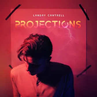 Projections by Landry Cantrell