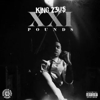 21 Pounds by King Z3us