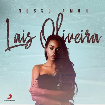 Nosso Amor by Laís Oliveira