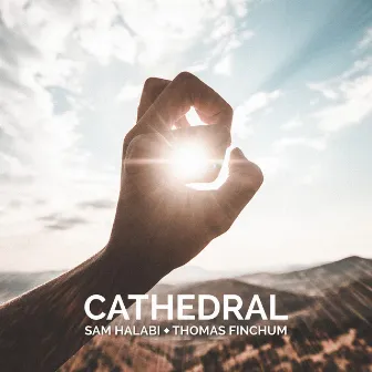 Cathedral (feat. Thomas Finchum) by Sam Halabi